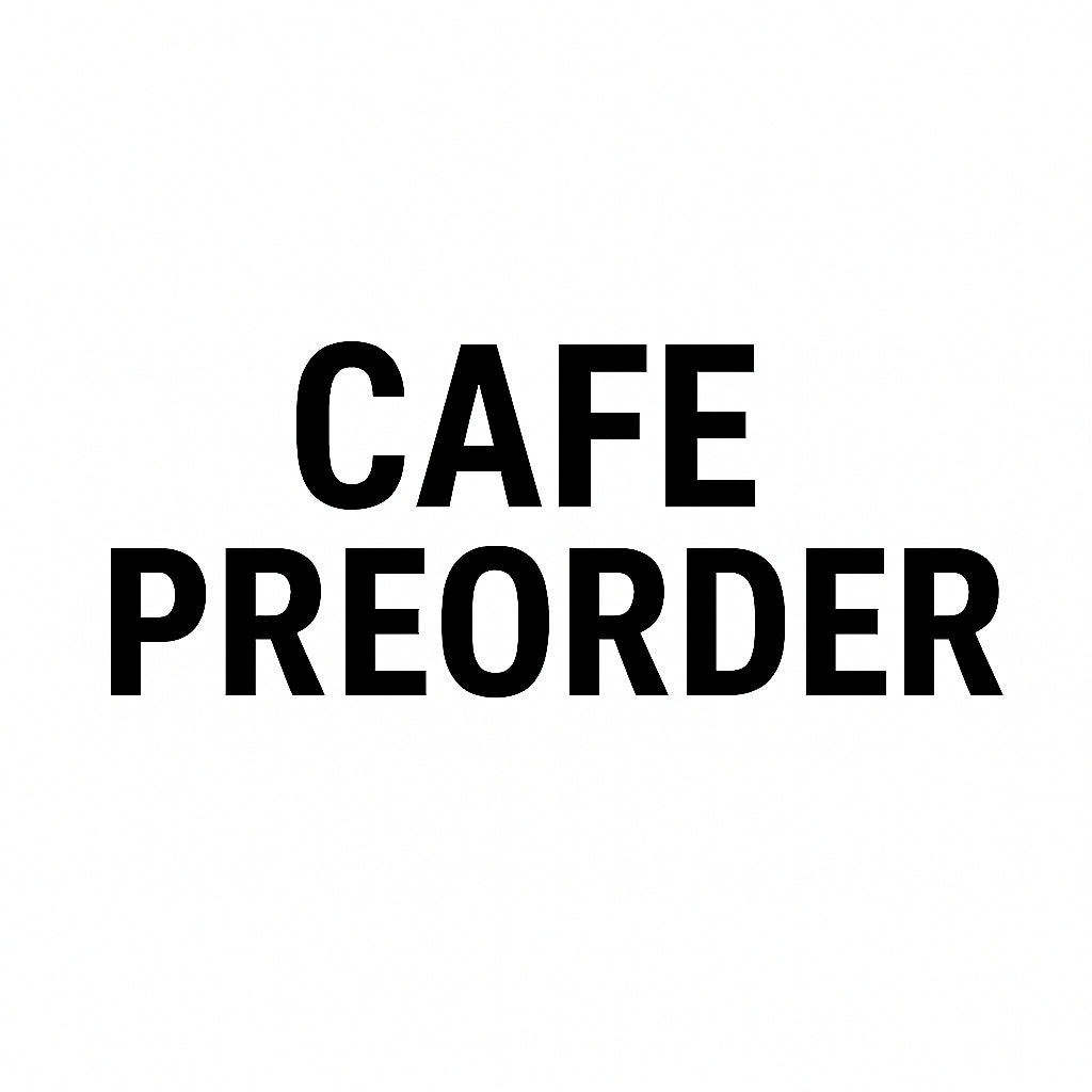 Cafe Extended Preorder